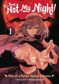 Its Just Not My Night Fallen Vampire Queen GN VOL #1 image 0