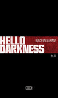 Hello Darkness #25D (Black Bag Cover With Polybag Variant)
