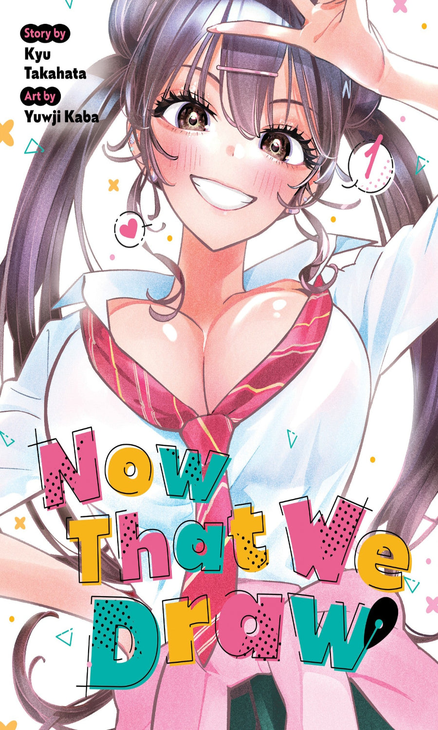 Cover of 'Now That We Draw' with a character in a school uniform and colorful text.