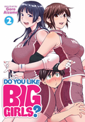 Do You Like Big Girls? GN VOL #2 image 0
